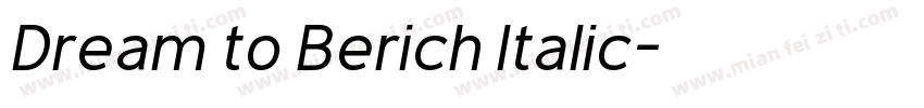 Dream to Berich Italic字体转换
